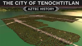 Tenochtitlan The Venice of Mesoamerica Aztec History [upl. by Sacrod579]