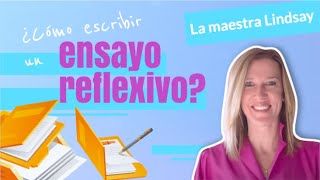 Cómo escribir un ensayo reflexivo [upl. by Brufsky]