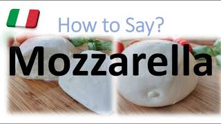 How to Pronounce Mozzarella CORRECTLY English American Italian Pronunciation [upl. by Forlini]