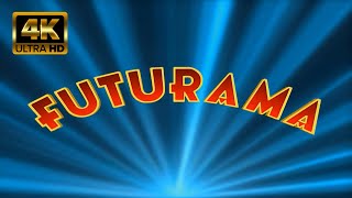 Futurama  Intro 4K60FPS [upl. by Pederson]