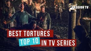 10 BEST TORTURE SCENES IN TV SERIES [upl. by Yesrej925]