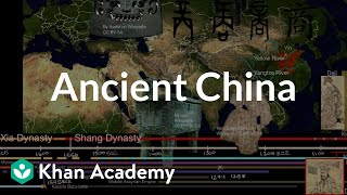 Ancient China  Early Civilizations  World History  Khan Academy [upl. by Walczak213]