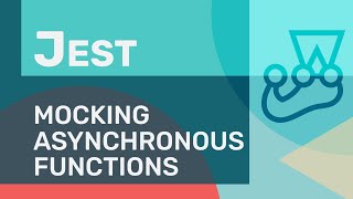 Mocking Asynchronous Functions with Jest [upl. by Elvyn]