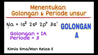 Kimia Kelas X  Cara Menentukan Golongan amp Periode Unsur Golongan A [upl. by Rush]