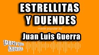 Juan Luis Guerra  Estrellitas Y Duendes Versión Karaoke [upl. by Luahs429]