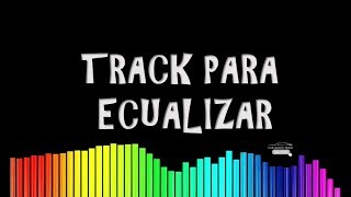 EL MEJOR TRACK PARA ECUALIZAR ESTÉREOS  Francisco Vazallo [upl. by Meehar]