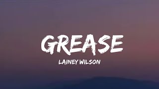 Lainey Wilson  Grease lyrics [upl. by Knowles142]