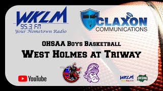 West Holmes at Triway  OHSAA Boys Basketball from WKLM 953 FM [upl. by Ricardo443]