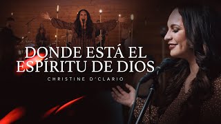 Christine DClario  Donde Está El Espíritu De Dios [upl. by Notrom]