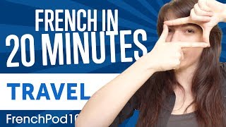 Learn French in 20 Minutes  ALL Travel Phrases You Need [upl. by Aneeled453]