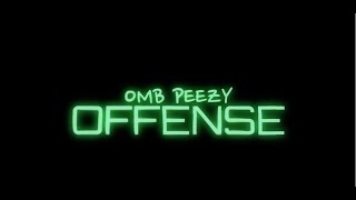 OMB Peezy  Offense Official Video [upl. by Ecnahoy]