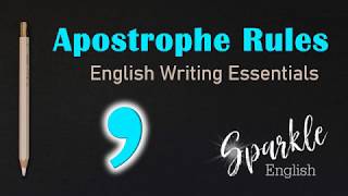 Apostrophe Rules  How to Use Apostrophes  English Writing Essentials [upl. by Kciremed115]