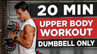 20 MIN UPPER BODY WORKOUT DUMBBELLS ONLY [upl. by Iaria]