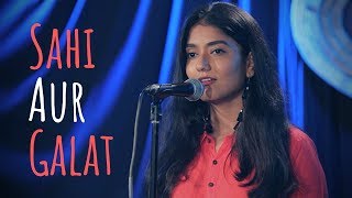 quotSahi Aur Galatquot  Sainee Raj ft Tig3rbabu  UnErase Poetry [upl. by Gemini479]