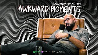 Awkward Moments  Junaid Akrams Podcast94 [upl. by Kcire804]