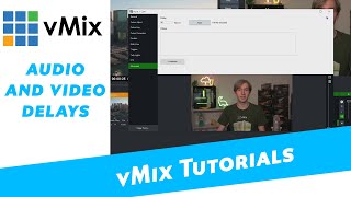 Setting an audio or video delay on your vMix Inputs Sync up your live production [upl. by Caren]