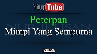 Karaoke Peterpan Mimpi Yang Sempurna [upl. by Anirrehs]