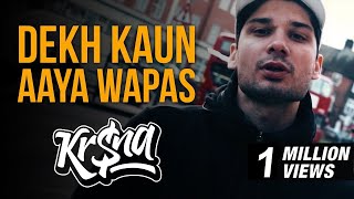 KRNA  Dekh Kaun Aaya Wapas [upl. by Najram]