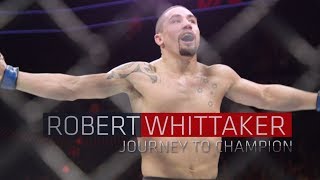 Robert Whittaker  Journey to UFC Champion [upl. by Shaer]