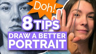 8 TIPS  DRAW A BETTER PORTRAIT Realistic Face From Life [upl. by Nairred769]