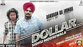 Sidhu Moosewala II Byg Bird Dakuan Da Munda II Dollar II Latest Punjabi Song 2018 [upl. by Eislehc]