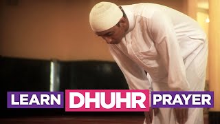 Learn the Dhuhr Prayer  EASIEST Way To Learn How To Perform Salah Fajr Dhuhr Asr Maghreb Isha [upl. by Richey409]