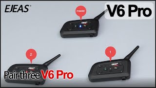 EJEAS V6 Pro  Pair three V6 Pro  motorcycle helmets bluetooth intercom [upl. by Amsed674]