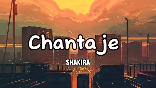 Chantaje  Shakira Lyrics [upl. by Ab]