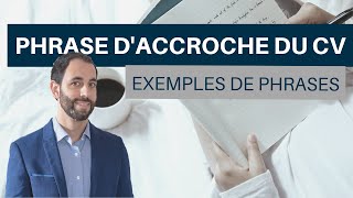 Accroche du CV  Comment convaincre le recruteur  exemples [upl. by Patman]