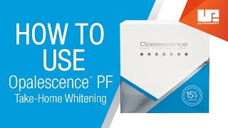 How to Use Opalescence™ PF TakeHome Whitening  Patient Instructions [upl. by Taggart]