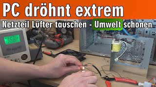 PC dröhnt extrem 🔊 Netzteil Lüfter tauschen 🌲 Umwelt schonen [upl. by Eagle975]