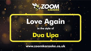 Dua Lipa  Love Again  Karaoke Version from Zoom Karaoke [upl. by Vtehsta]