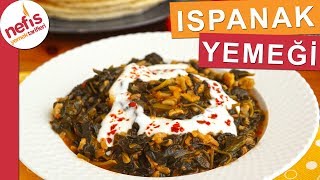 Ispanak Yemeği Nasıl Yapılır  Sebze Yemekleri Tarifi  Nefis Yemek Tarifleri [upl. by Monney]