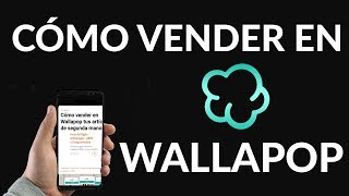 Cómo Vender en Wallapop Tus Artículos de Segunda Mano [upl. by Yusem]