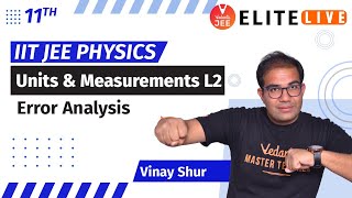 Units and Measurements class 11  Lecture 2  JEE Main  JEE Advanced  Vinay Shur Sir  Vedantu [upl. by Iman818]