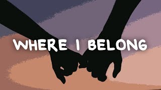 Benjamin Taylor  Where I Belong Lyrics [upl. by Solohcin746]