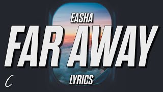 EASHA  Far Away Lyrics [upl. by Olshausen270]