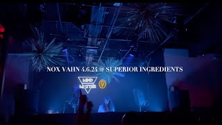 NOX VAHN  SUPERIOR INGREDIENTS [upl. by Ettenaj363]