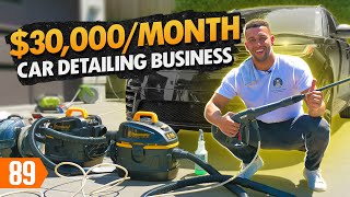 From 500 to 30KMonth with a Mobile Car Detailing Business [upl. by Rebhun]