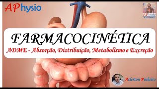 Farmacocinética  Absorção Distribuição Metabolismo e Excreção ADME [upl. by Cohbath]