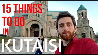 15 THINGS TO DO IN KUTAISI GEORGIA  BUDGET GEORGIA [upl. by Gleason]