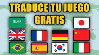 Traduce tu juego a 30 idiomas GRATIS y sin Google Traductor [upl. by Loutitia]