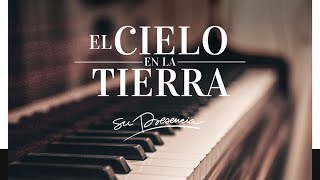 Música Cristiana Instrumental Para Orar  PIANO  Su Presencia  El Cielo En La Tierra [upl. by Dayle590]