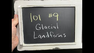 GEOL 101  9  Glacial Landforms [upl. by Attiuqihc607]