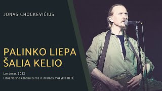 Jonas Chockevičius  Palinko liepa šalia kelio live  Londonas 2022 [upl. by Hallock522]