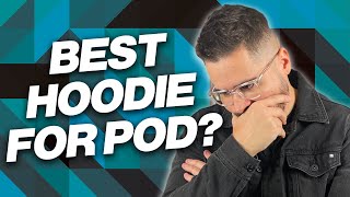 Best Hoodies For Print On Demand  Top 6 POD Comparison [upl. by Hbaruas]