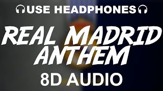 Real Madrid Official Anthem 8D AUDIO  Hala Madrid Y Nada Más  Theme Song [upl. by Naoma419]