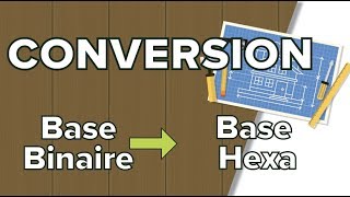 Conversion entre Base Binaire et Hexadécimale [upl. by Alfeus]