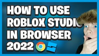 How To Use ROBLOX STUDIO IN BROWSER 2022 [upl. by Gusty]