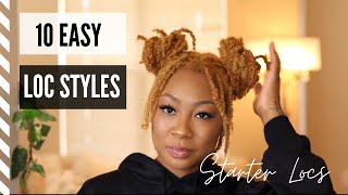 10 EASY LOC STYLES  short starter locs [upl. by Aneerbas]